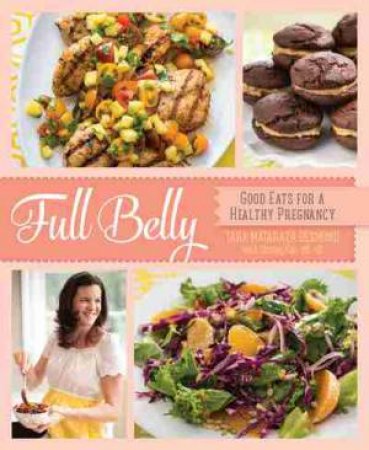 Full Belly by Tara Mataraza Desmond & Shirley Fan