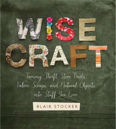 Wise Craft by Blair Stocker