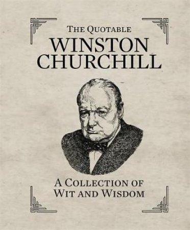 The Quotable Churchill by Various