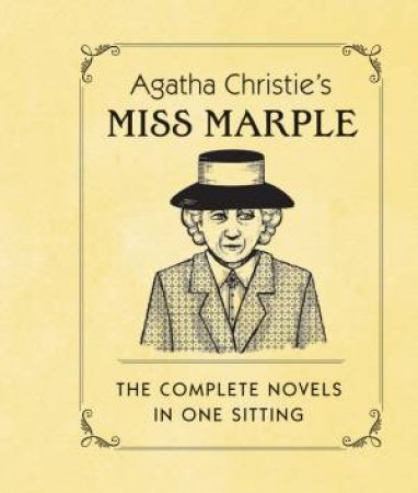 Miniature Classics: Agatha Christie's Miss Marple - The Complete Novels in One Sitting by Various