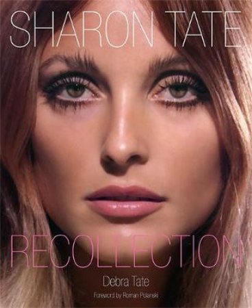 Sharon Tate by Debra Tate