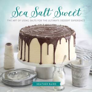 Sea Salt Sweet by Heather Baird