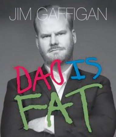 Dad Is Fat: Miniature Edition by Jim Gaffigan