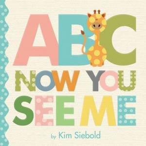 ABC, Now You See Me by Kim Siebold