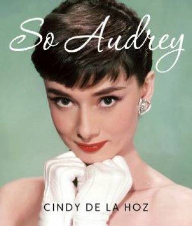 So Audrey by Cindy De La Hoz