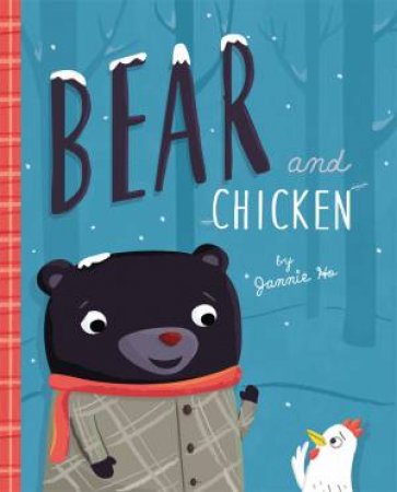 Bear and Chicken by Jannie Ho