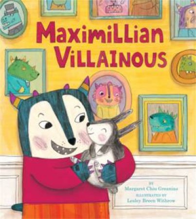 Maximillian Villainous by Margaret Chiu Greanias & Lesley Breen Withrow