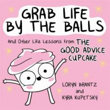 Grab Life By The Balls