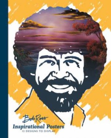 Bob Ross Inspirational Posters by Bob Ross