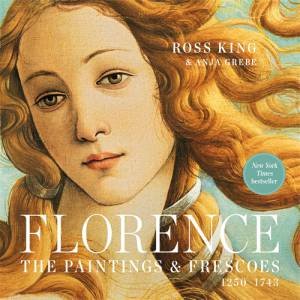 Florence by Ross King & Anja Grebe