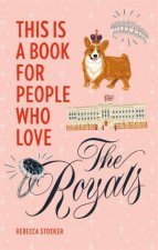 This Is A Book For People Who Love The Royals