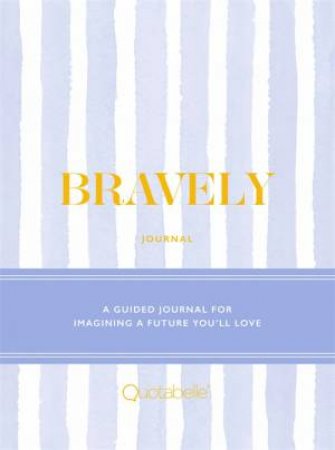 Bravely Journal by Various