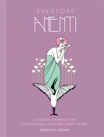 Everyday Amenti by Jennifer Sodini & Natalee Miller