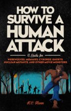 How To Survive A Human Attack