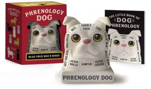 Phrenology Dog: Read Your Dog's Mind! by Brenna Dinon