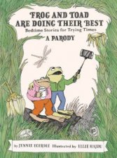 Frog and Toad are Doing Their Best A Parody