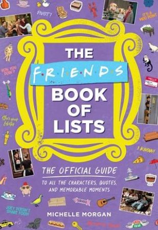 Friends Book of Lists by Michelle Morgan