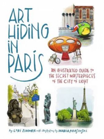 Art Hiding in Paris by Lori Zimmer & Maria Krasinski