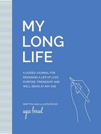 My Long Life by Ayse Birsel