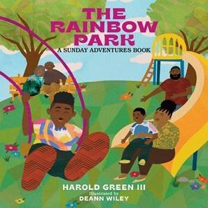 The Rainbow Park by Harold Green & DeAnn Wiley