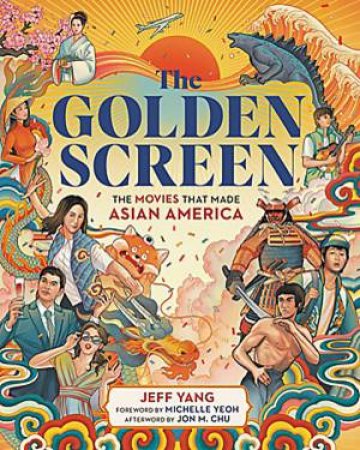 The Golden Screen by Jeff Yang