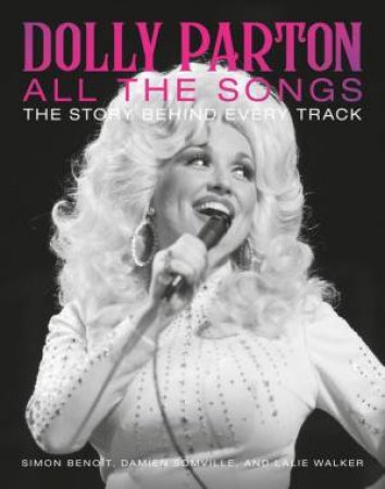 Dolly Parton All the Songs by Simon Benoit & Damien Somville & Lalie Walker