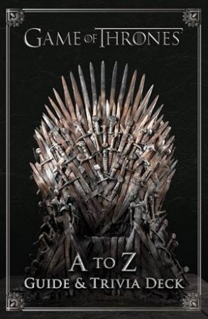 Game of Thrones: A to Z Guide & Trivia Deck by Jim McDermott