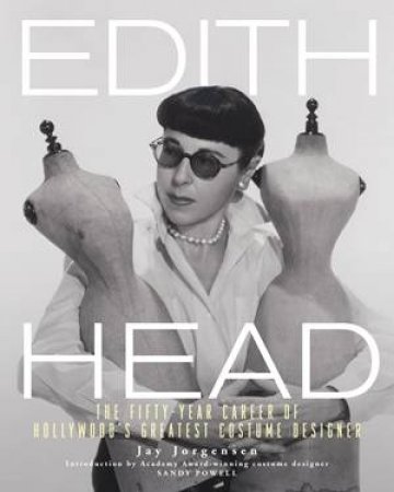 Edith Head by Jay Jorgensen & Jay Jorgensen