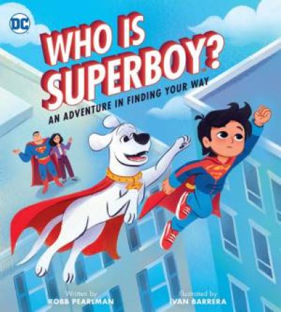 Who Is Superboy? by Robb Pearlman & Ivan Barrera