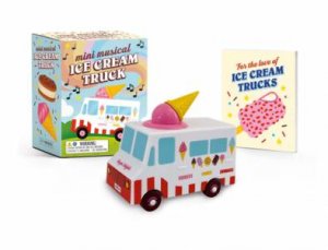 Mini Musical Ice Cream Truck by Sarah Royal & Alyssa Nassner