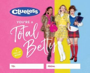 Clueless: You're a Total Betty by Running Press