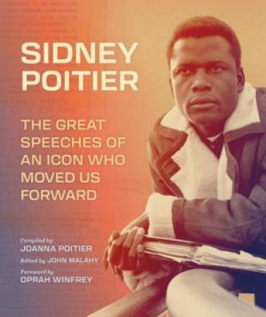 Sidney Poitier by Sidney Poitier & Joanna Poitier