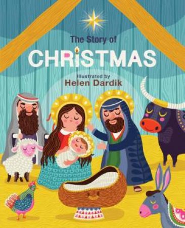 The Story of Christmas by Helen Dardik