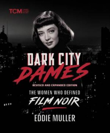 Dark City Dames by Eddie Muller