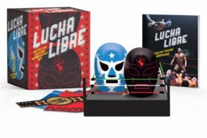 Lucha Libre by Legends of Lucha Libre