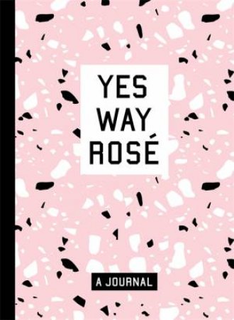 Yes Way Rose Blank Journal by Erica Blumenthal & Nikki Huganir