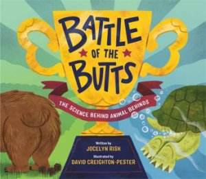 Battle Of The Butts by Jocelyn Rish & David Creighton-Pester