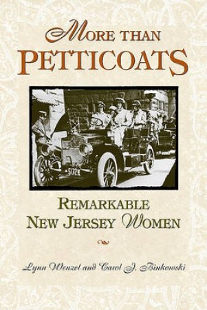 More than Petticoats: Remarkable New Jersey Women by Lynn; Binkowski, Carol J. Wenzel