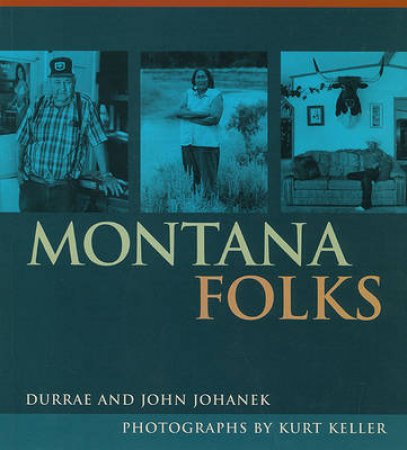 Montana Folks by Durrae; Johanek, John et al Johanek