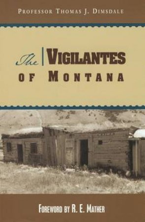 Vigilantes of Montana by Thomas; Mather, Ruth Dimsdale