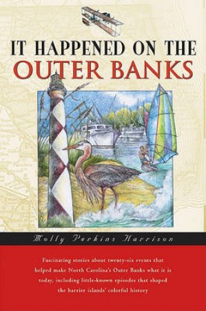 It Happened on the Outer Banks by Molly Perkins Harrison