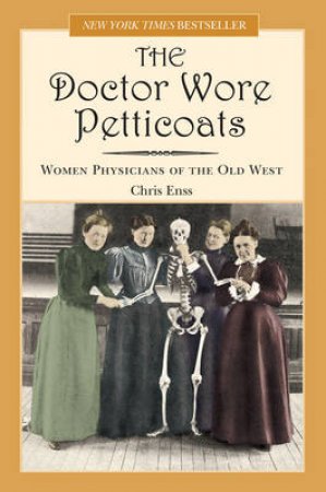 Doctor Wore Petticoats by Chris Enss