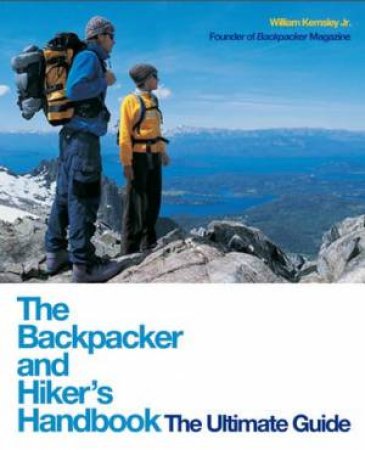 The Backpacker And Hiker's Handbook by William Kemsley