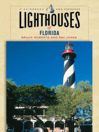 Lighthouses of Florida by and Jones Roberts