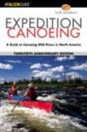 Expedition Canoeing - 20th Anniversary Edition by Cliff Jacobson