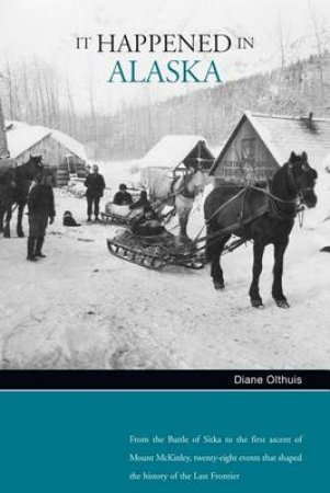 It Happened in Alaska by Diane Olthuis