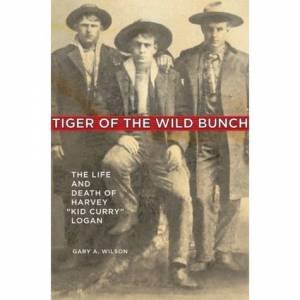 Tiger Of The Wild Bunch by Gary A. Wilson