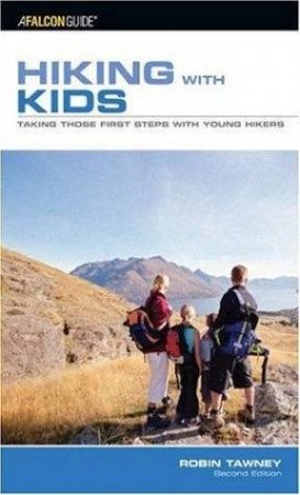 Hiking With Kids 2nd Ed by Robin Tawney Nichols