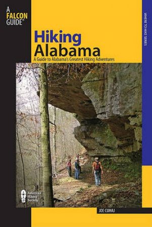 Hiking Alabama 3/e by Joe Cuhaj