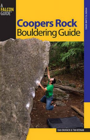 Coopers Rock Bouldering Guide by Dan et al Brayack